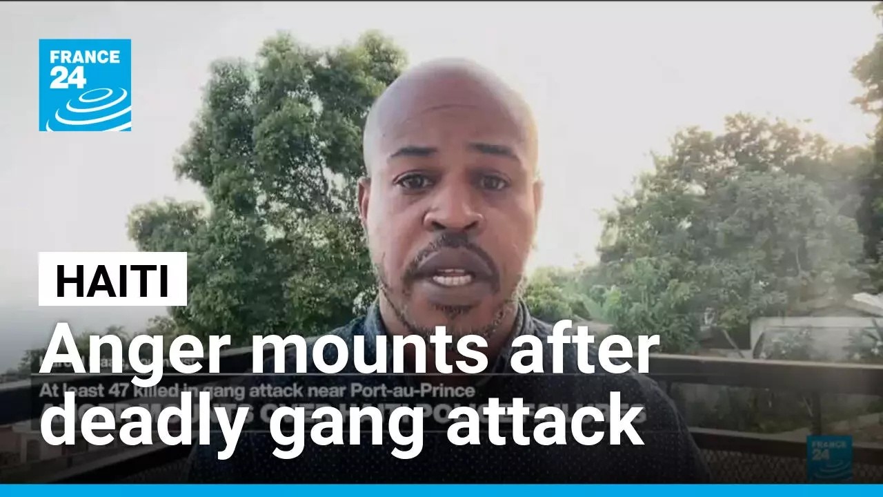 Gang attack in Haiti: Anger mounts over police failures • FRANCE 24 English