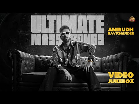 Anirudh x Sun Pictures | Ultimate Mass Songs - Video Jukebox | Coolie, Jailer, Beast