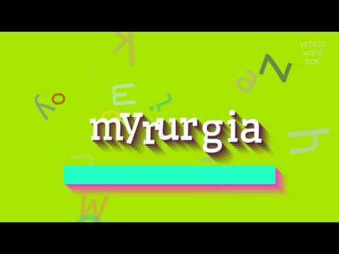 How to say "myrurgia"! (High Quality Voices)
