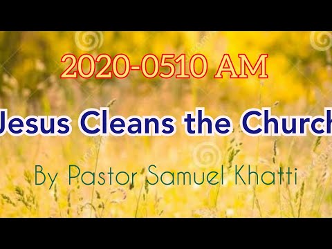 2020-0510 AM "Jesus Cleans the Church"