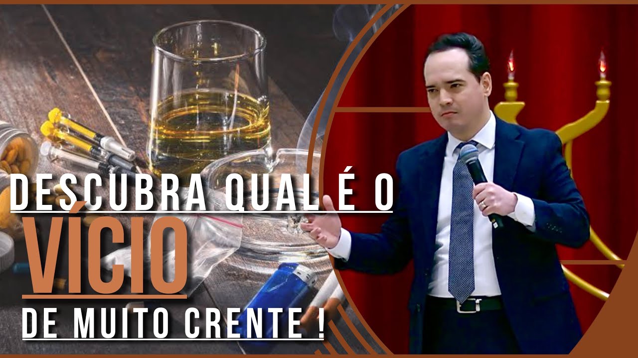 Descubra qual é o vício de muito Crente! | Pastor Menezes Bessa