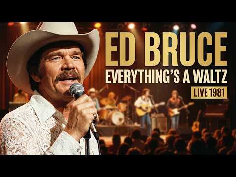 Everythings A Waltz - Ed Bruce