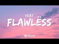 Yeat - Flawlëss (Lyrics) ft. Lil Uzi Vert