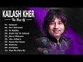 Top 10 Kailash Kher Hit Songs💕 | Kailash Kher Songs Collection | Saregama Muzik