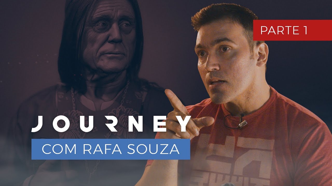 JOURNEY | Rafa Souza - Parte 1