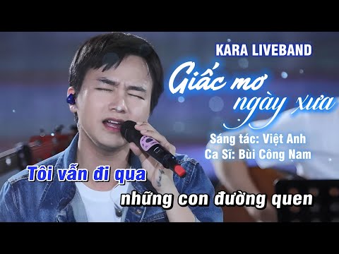 Karaoke Giấc Mơ Ngày Xưa - Bùi Công Nam (Beat Chuẩn)