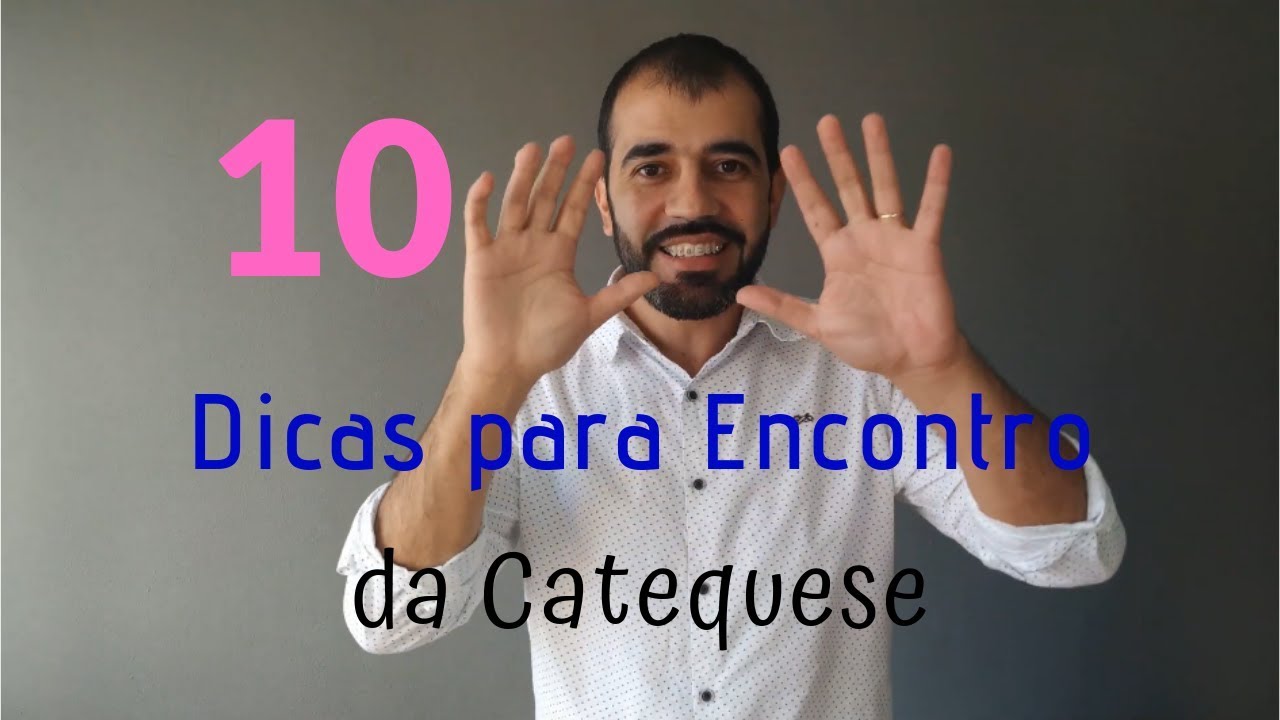 10 Dicas para Encontros da Catequese