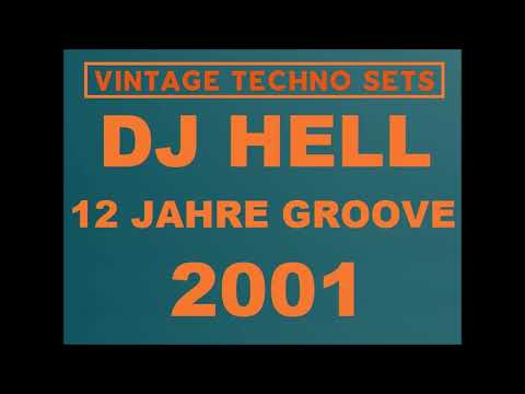 DJ HELL 12 JAHRE GROOVE 2001
