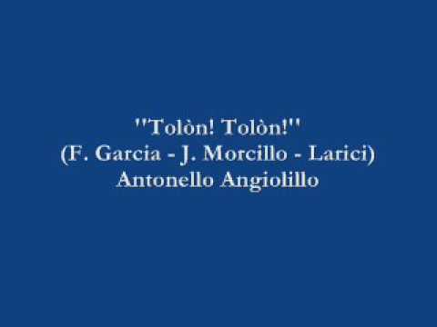 Tolòn! Tolòn! - Antonello Angiolillo