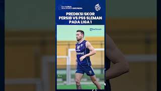 Prediksi Skor Persib Bandung vs PSS Sleman, Sama-sama Kuat & Laga Diperkirakan Akan Berjalan Sengit