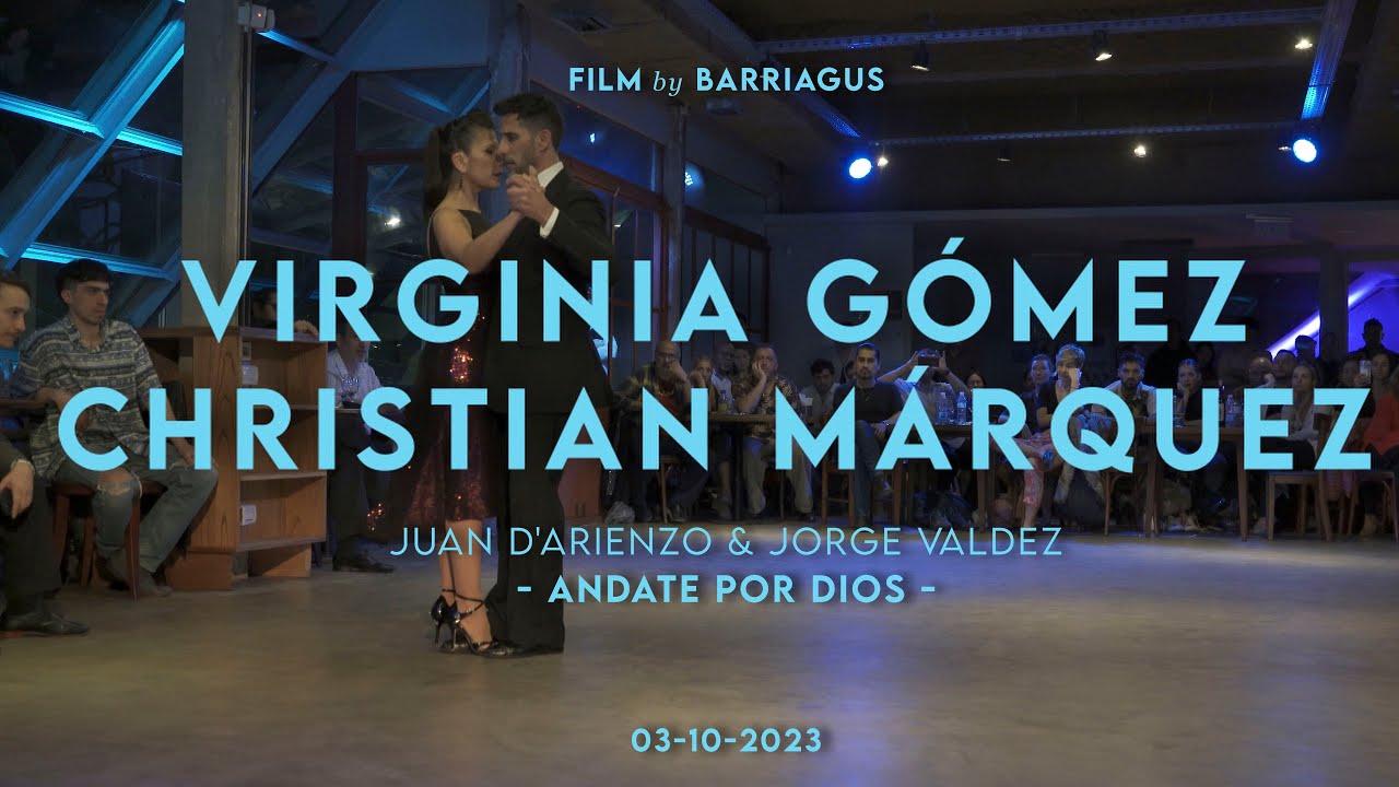 VIRGINIA GÓMEZ & CHRISTIAN MÁRQUEZ - ANDATE POR DIOS - MUY MARTES MILONGA