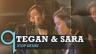 Tegan and Sara - Stop Desire (LIVE)
