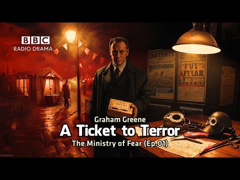 The Ministry of Fear (Ep.01) | Graham Greene | BBC Radio Drama | A Ticket to Terror