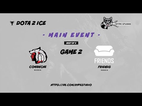 Comanche vs. FRIENDS bo3 @ Dota 2 Ice Game 2