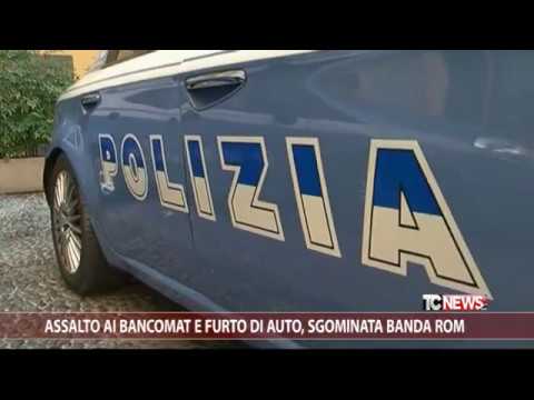 Assalto ai bancomat e furto di auto, sgominata banda rom