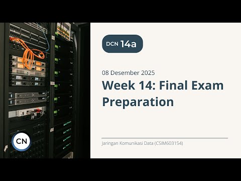 [Jarkomdat] 08 Desember 2025 - Week 14: Final Exam Preparation