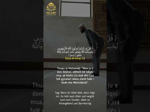 Mos u Trishto | Allahu ju do dhe ua fal gjynahet ❤️ Surja Imran - Ajeti 31