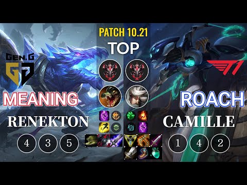 GEN Meaning Renekton vs T1 Roach Camille Top - KR Patch 10.21