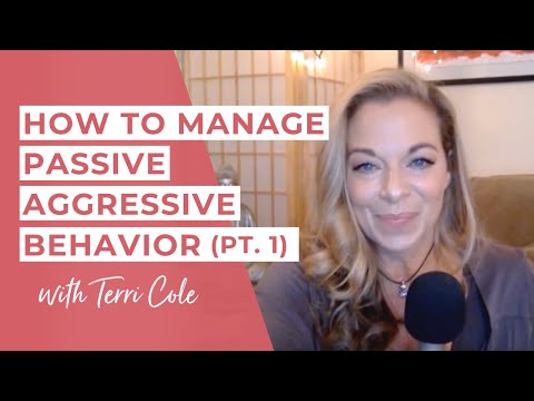 How to Manage Passive Aggressive Behavior (Part 1) - Terri Cole