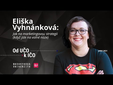Eliška Vyhnánková: Jak na marketingovou strategii (když jste na volné noze) | Od UČO k IČO