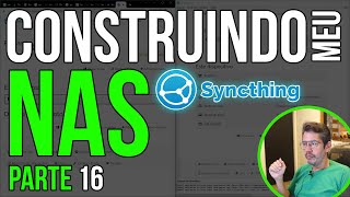 Meu servidor NAS - Parte 16: Instalando e configurando o Syncthing dentro do OpenMediaVault 6
