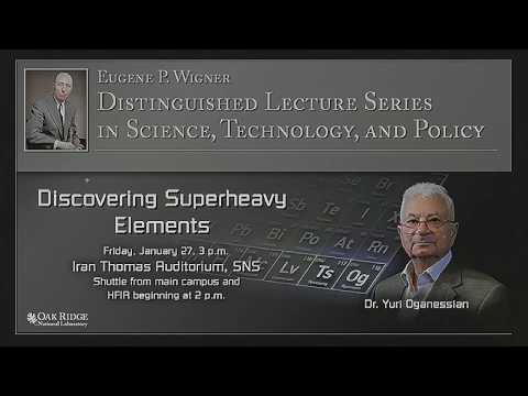 Yuri TS. Oganessian - Discovering Superheavy Elements