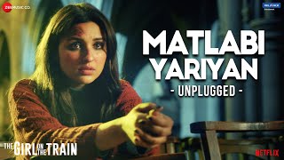 Matlabi Yariyan - Unplugged by Parineeti Chopra  T