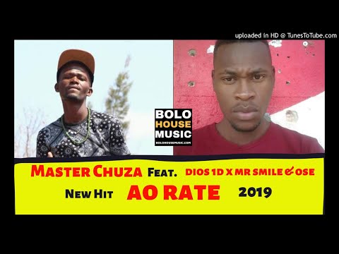 Master Chuza - Ao Rate ft Dios 1D x Mr Smile & OSE [HOUSE 2019]
