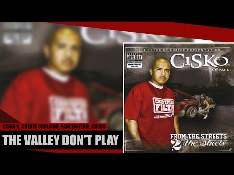 Cisko-The Valley Don't Play