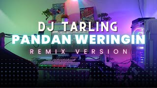 Download lagu DJ Tarling Jadul 'PANDAN WERINGIN' Remix Version mp3