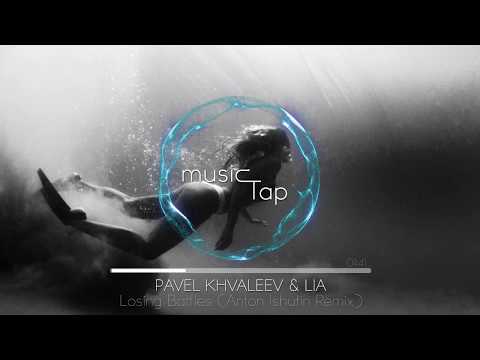 Pavel Khvaleev & LIA - Losing Battles (Anton Ishutin Remix)