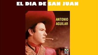 Karaoke - Antonio Aguilar - El Mero Dia De San Juan