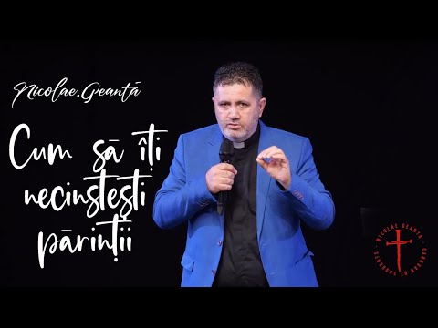 Nicolae Geantă - Cum să-ți necinstești părinții
