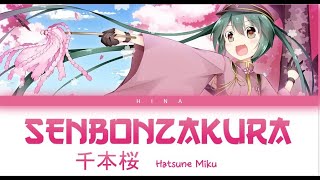 Hatsune Miku (prod. Kurousa-P / WhiteFlame) - Senbonzakura - Lyrics (Kan/Rom/Eng)
