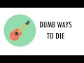 Dumb Ways To Die (Guitar fingerstyle and tabs ...