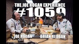 Joe Rogan Experience #1059 - Brian Redban