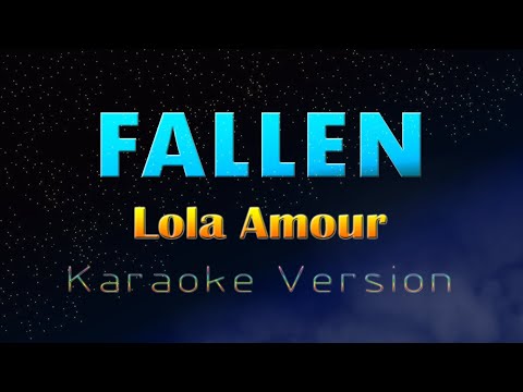 FALLEN - Lola Amour (KARAOKE VERSION)