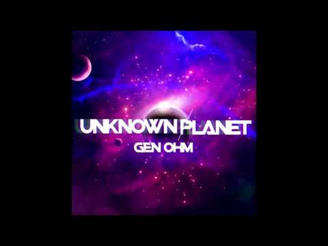 Gen-Ohm – Unknown Planet