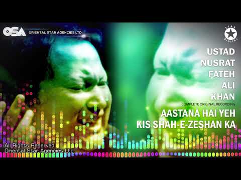 Aastan Hai Yeh Kis Shahe Zeshan Ka Marhaba Marhaba (Complete) Nusrat Fateh Ali Khan | OSA Worldwide
