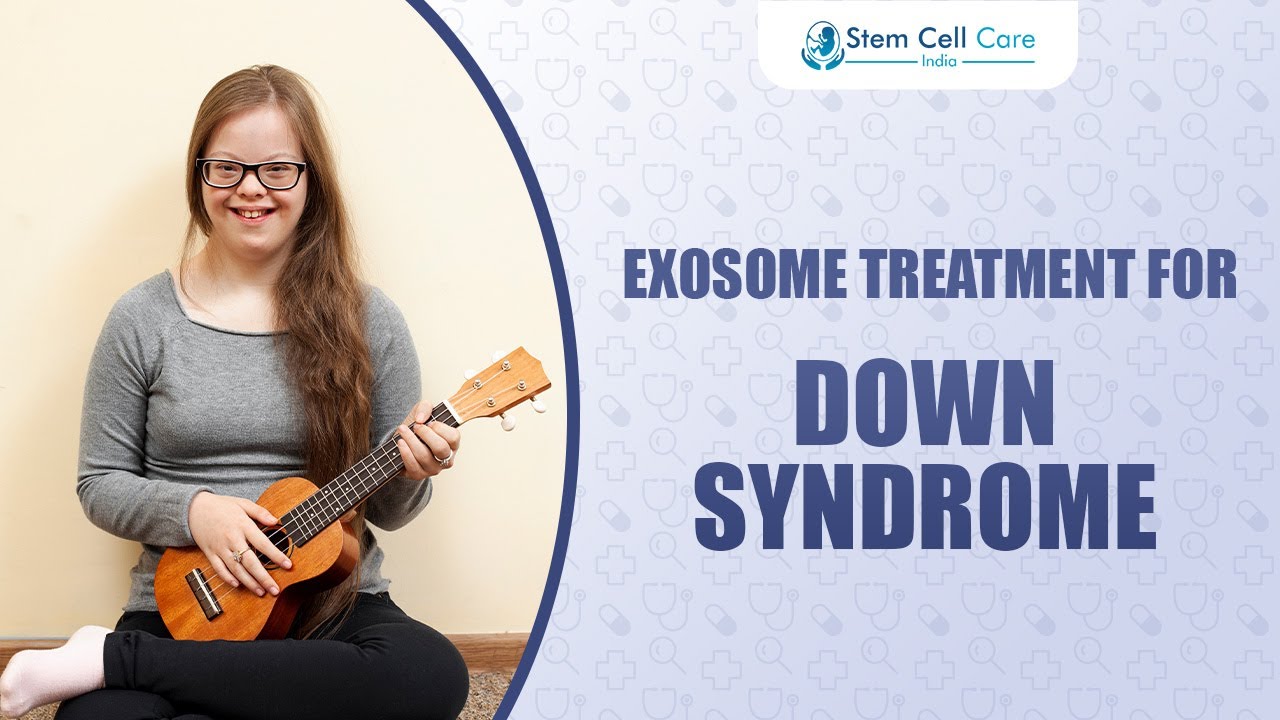 How Exosomes May Help Children with Down Syndrome: Benefits, Safety & Real Possibilities