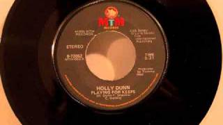 Holly Dunn - Playing For Keeps