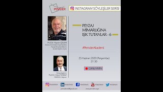 Peyzaj Mimarlığına Işık Tutanlar /25 Haziran 2020/ Prof.Dr. Hayran Çel