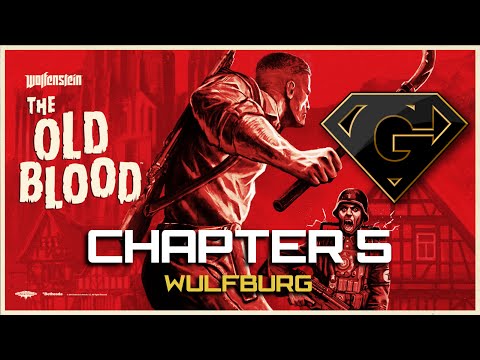 Wolfenstein: The Old Blood Walkthrough - Chapter 5 - Wulfburg