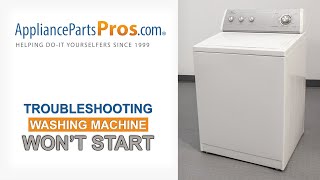 Washing Machine Won't Start: Top 7 Problems and Fixes - Top-Loading and Side-Loading Washers