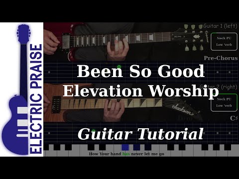 Been So Good - Elevation Worship | Electric Guitar Playthrough (With TABS)