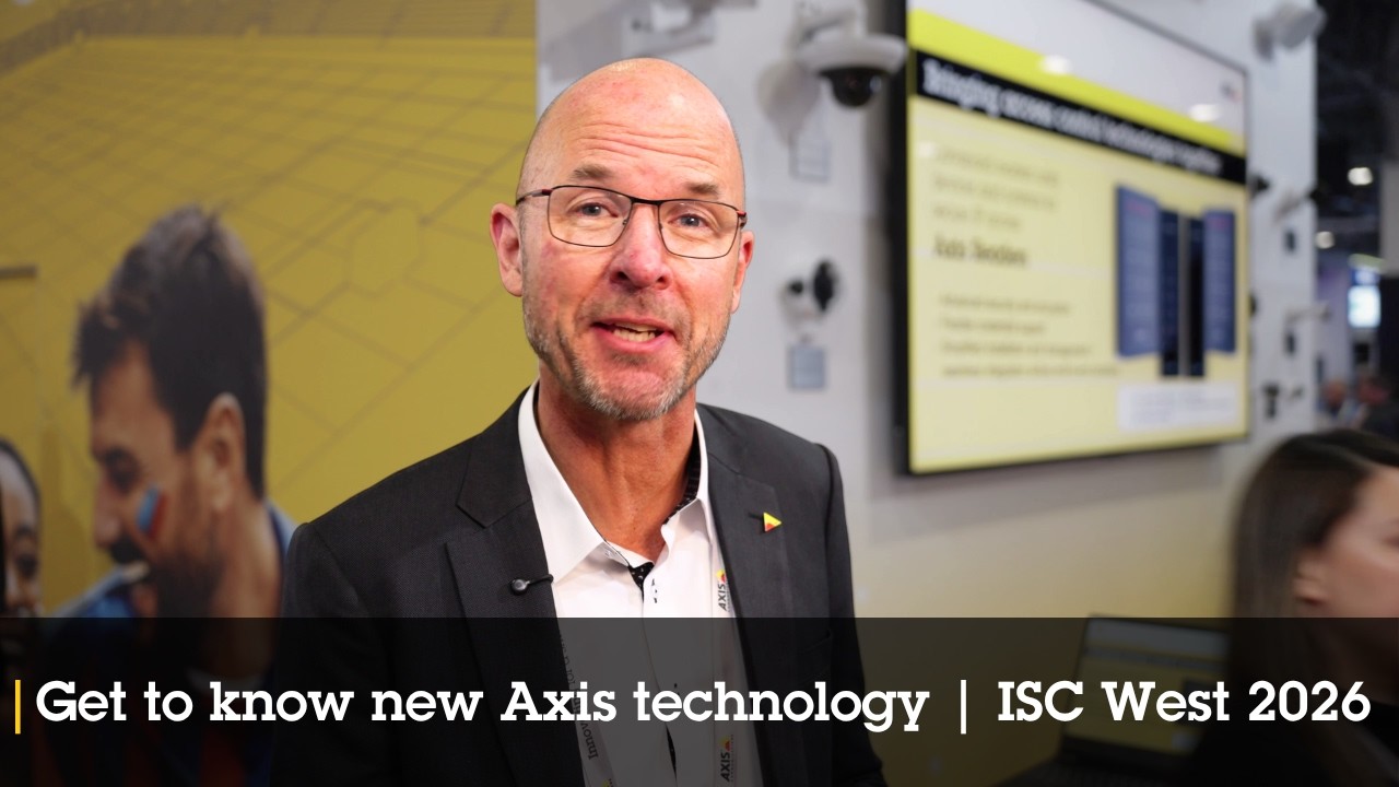 Get to know new Axis Technology | ISC West 2026
