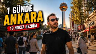 1 Günde Ankara’yı Gezdim! 13 Noktalık Ankara Turu