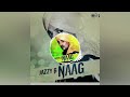 Naag song  ft.Jazzy B