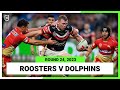 Sydney Roosters v Dolphins | NRL 2023 Round 24 | Full Match Replay