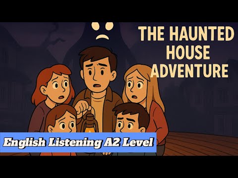 The Haunted House Adventure | Scary English Listening Practice A2 Level